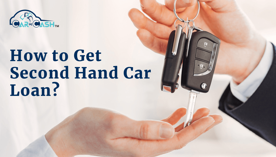 Second-Hand Car Loan Made Simple: How to get it?